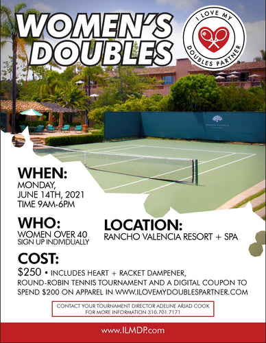 Rancho Valencia ILMDP Women Tennis Over 40 Doubles Tournament - I LOVE MY DOUBLES PARTNER!!!